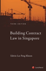 Building Contract Law in Singapore, 3rd Edition - LexRead